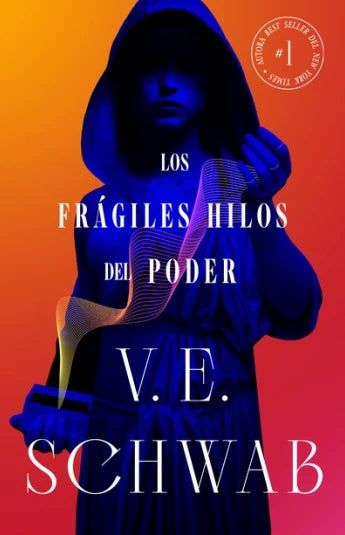 Los frágiles hilos del poder de V. E. Schwab