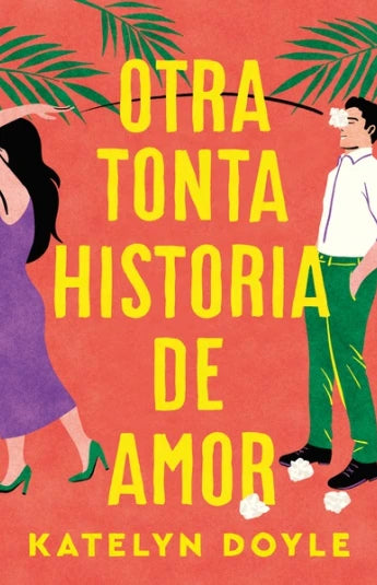 Otra tonta historia de amor de Katelyn Doyle