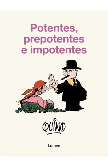 Potentes, prepotentes e impotentes. Quino - Librería Vanir