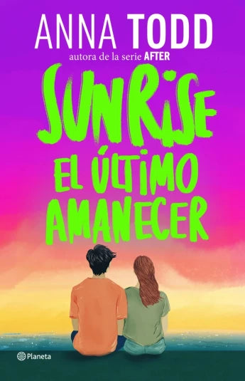 Sunrise. El último amanecer de Anna Todd