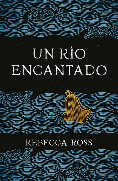 Un río encantado de Rebecca Ross