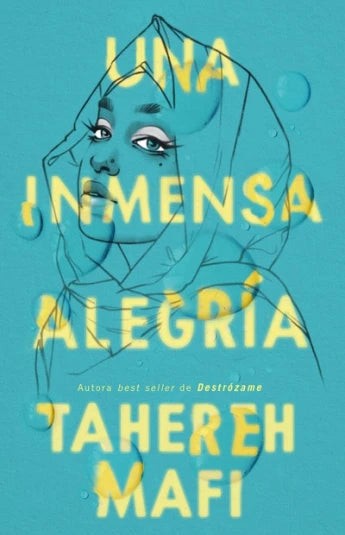 Una inmensa alegría de Tahereh Mafi