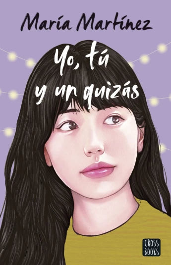 Yo, tú y un quizás de María Martinez