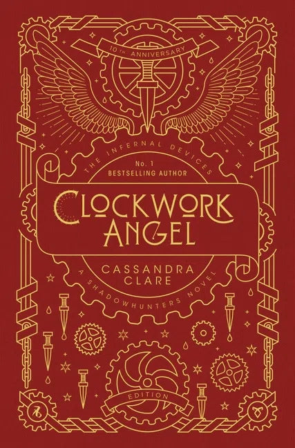 The Infernal Devices: Clockwork Angel 10th Anniversary Edition by Cassandra Clare, PRE VENTA FEBRERO