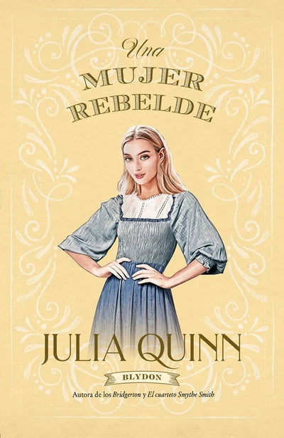 Una mujer rebelde. Blydon 3 de Julia Quinn