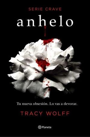 Anhelo (Serie Crave 1) de Tracy Wolff