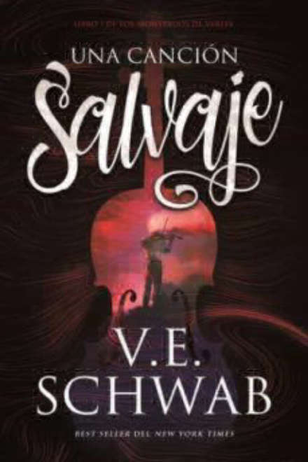 Una canción salvaje de Victoria Schwab