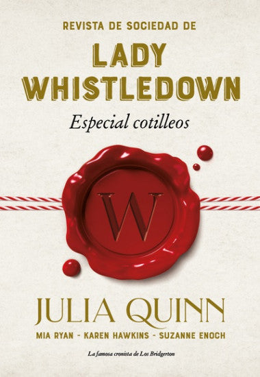 Revista de Sociedad de Lady Whistledown. Especial Cotilleos de Julia Quinn