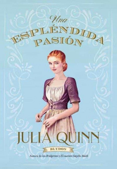 Una espléndida pasión. Blydon 1 de  Julia Quinn