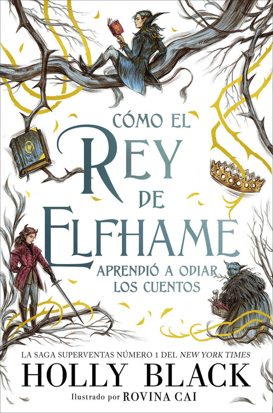 Cómo el rey de Elfhame aprendió a odiar los cuentos de Holly Black