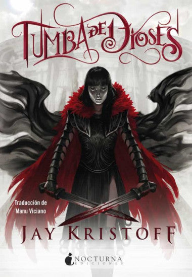 Tumba de dioses. Crónicas de Nuncanoche 2 de Jay Kristoff