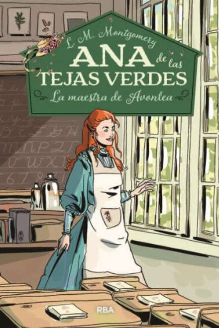 ANA DE LAS TEJAS VERDES - LA MAESTRA DE AVONLEA- MONTGOMERY, L. M.