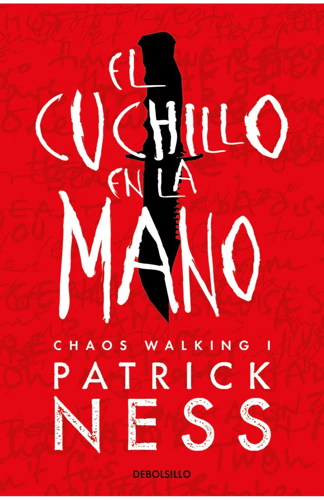 El cuchillo en la mano. Chaos Walking 1 | Patrick Ness, Ed. Bolsillo