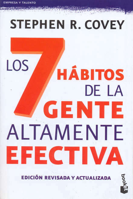 LOS 7 HABITOS DE LA GENTE ALTAMENTE EFECTIVA DE STEPHEN R. COVEY