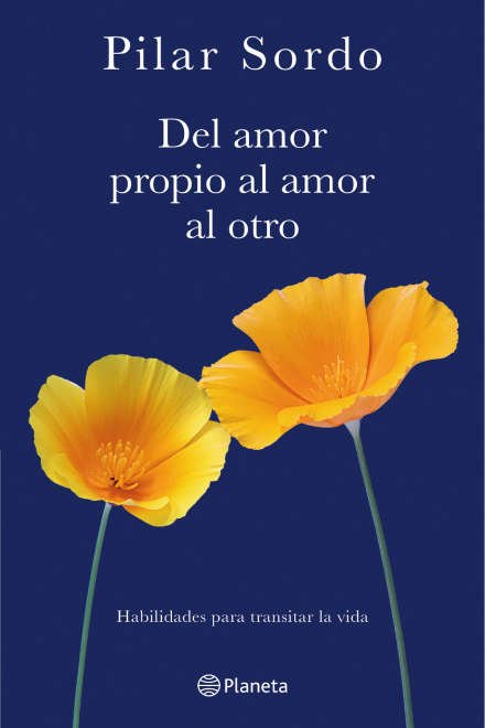 DEL AMOR PROPIO AL AMOR AL OTRO DE PILAR SORDO