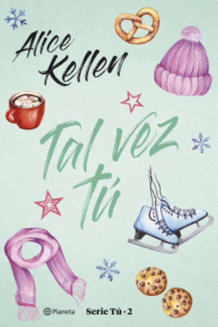 TAL VEZ TU - SERIE TU 2 DE ALICE KELLEN