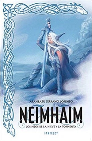 Neimhaim - Los Hijos De La Nieve Y La Tormenta de Aranzazu Serrano Lorenzo
