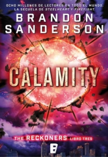 Calamity. Trilogía de los Reckoners 3 de Brandon Sanderson