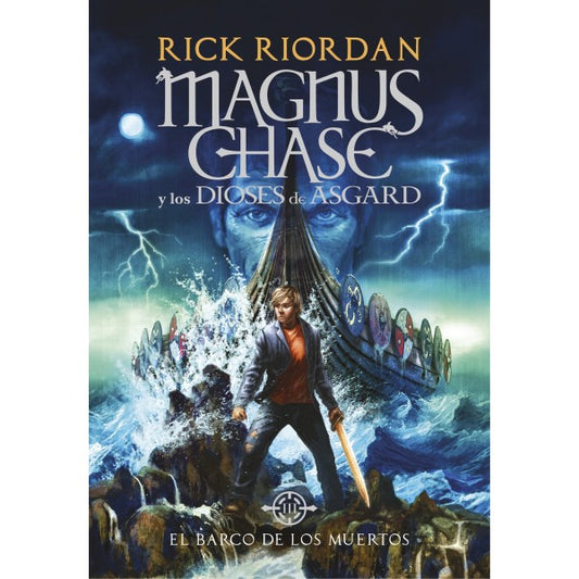 El barco de los muertos. Magnus Chase y los dioses de Asgard 3 de Rick Riordan