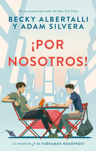 ¡Por nosotros! de Becky Albertalli y Adam Silvera