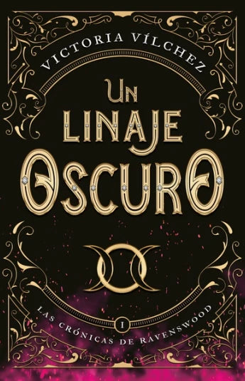 Un linaje oscuro. Las crónicas de Ravenswood I de Victoria Vilchez